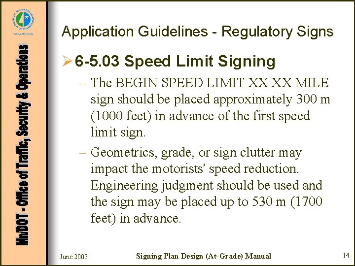 Application Guidelines - Regulatory Signs Ø 6 -5. 03 Speed Limit Signing – The