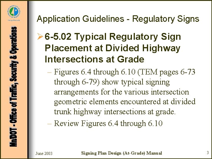 Application Guidelines - Regulatory Signs Ø 6 -5. 02 Typical Regulatory Sign Placement at