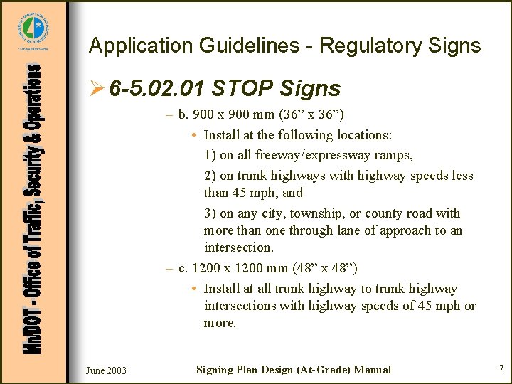 Application Guidelines - Regulatory Signs Ø 6 -5. 02. 01 STOP Signs – b.