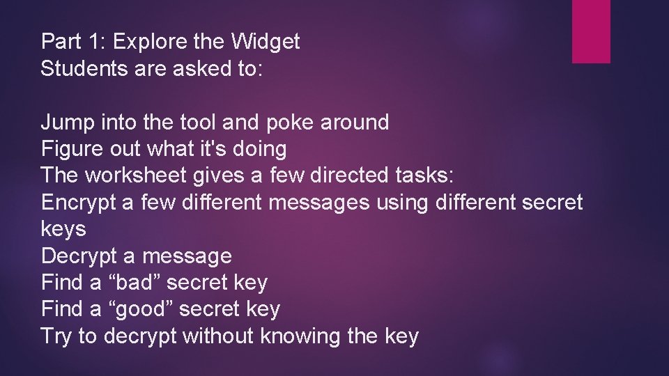 Part 1: Explore the Widget Students are asked to: Jump into the tool and