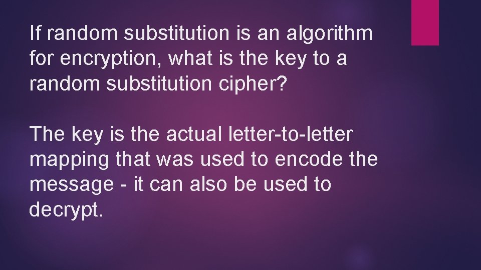 If random substitution is an algorithm for encryption, what is the key to a