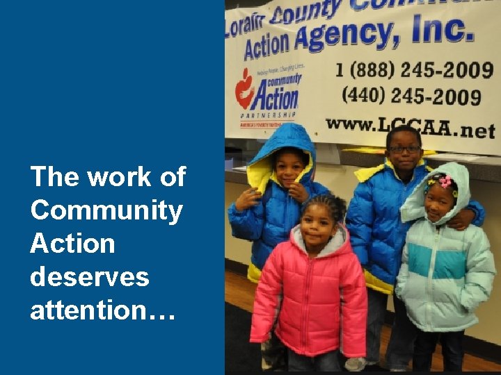 The work of Community Action deserves attention… 