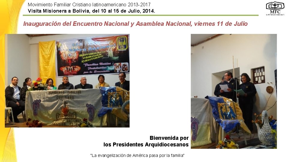 Movimiento Familiar Cristiano latinoamericano 2013 -2017 Visita Misionera a Bolivia, del 10 al 15