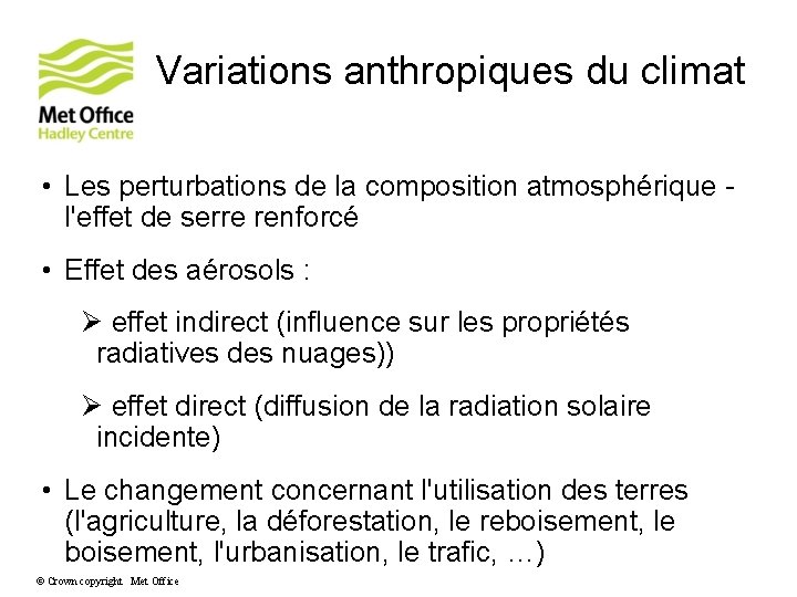 Variations anthropiques du climat • Les perturbations de la composition atmosphérique l'effet de serre