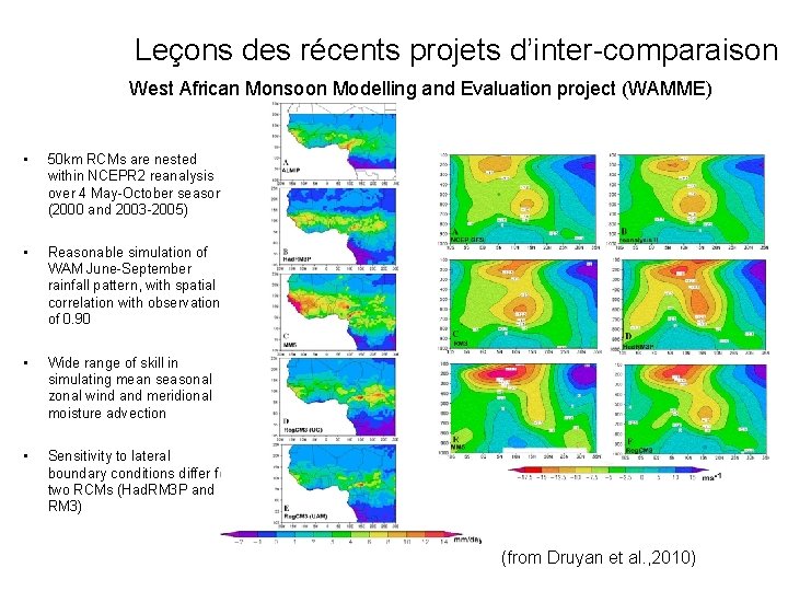 Leçons des récents projets d’inter-comparaison West African Monsoon Modelling and Evaluation project (WAMME) •