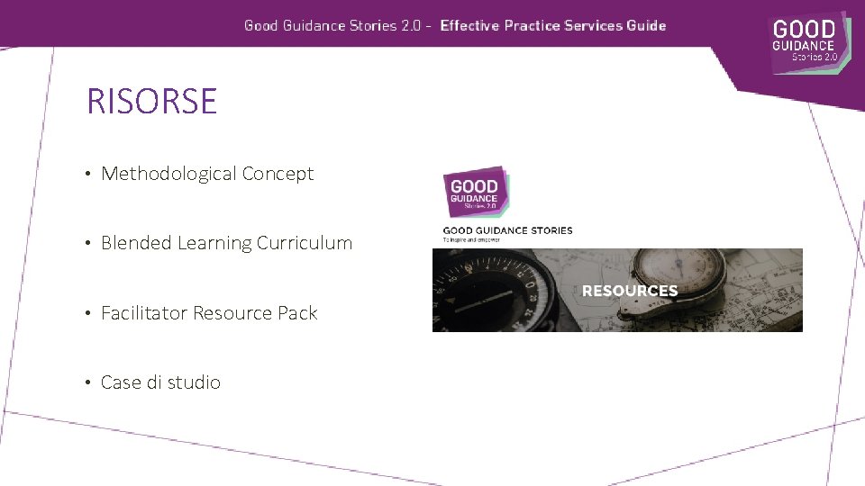 RISORSE • Methodological Concept • Blended Learning Curriculum • Facilitator Resource Pack • Case