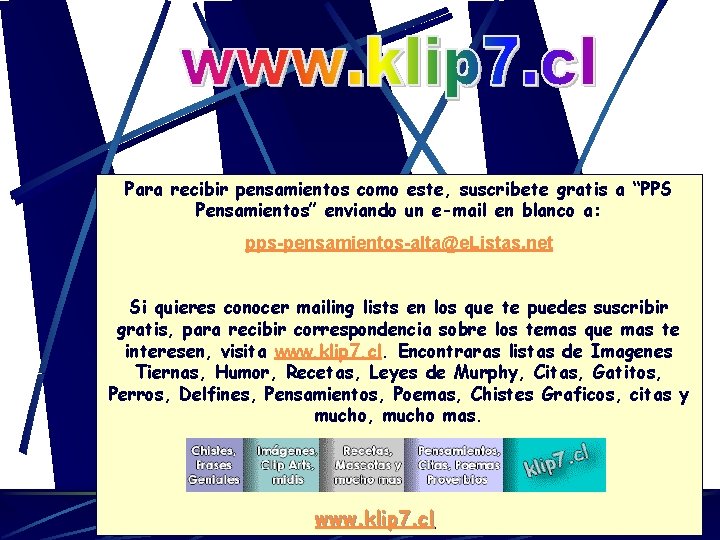 Para recibir pensamientos como este, suscribete gratis a “PPS Pensamientos” enviando un e-mail en