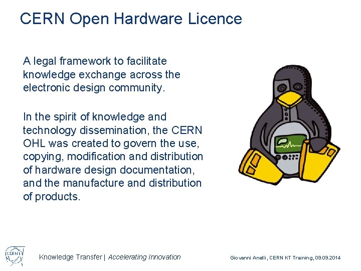 CERN Open Hardware Licence A legal framework to facilitate knowledge exchange across the electronic