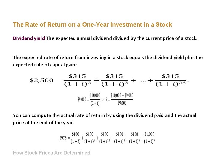 The Rate of Return on a One-Year Investment in a Stock Dividend yield The