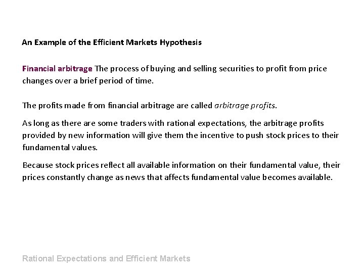 An Example of the Efficient Markets Hypothesis Financial arbitrage The process of buying and