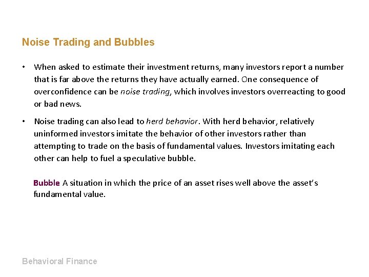 Noise Trading and Bubbles • When asked to estimate their investment returns, many investors