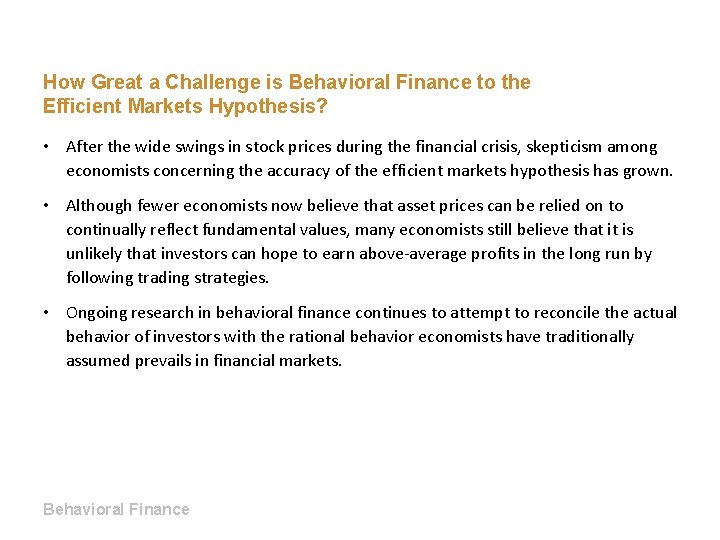 How Great a Challenge is Behavioral Finance to the Efficient Markets Hypothesis? • After
