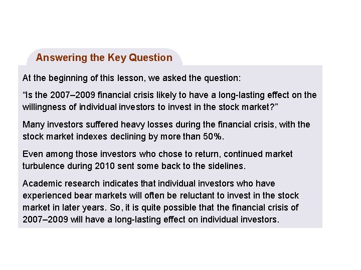 Answering the Key Question At the beginning of this lesson, we asked the question: