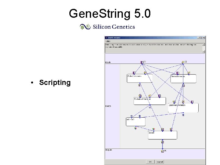 Gene. String 5. 0 • Scripting Gene. String 5. 0 • Scripting