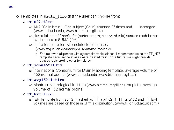 -26 Templates in @auto_tlrc that the user can choose from: TT_N 27+tlrc: AKA “Colin -26 Templates in @auto_tlrc that the user can choose from: TT_N 27+tlrc: AKA “Colin