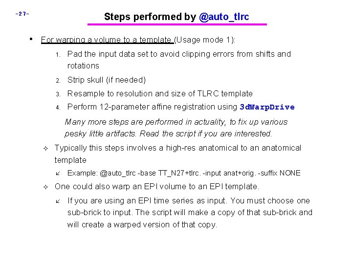 -27 - Steps performed by @auto_tlrc • For warping a volume to a template -27 - Steps performed by @auto_tlrc • For warping a volume to a template