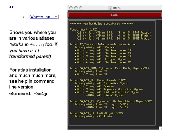 -41 [Where am I? ] Shows you where you are in various atlases. (works