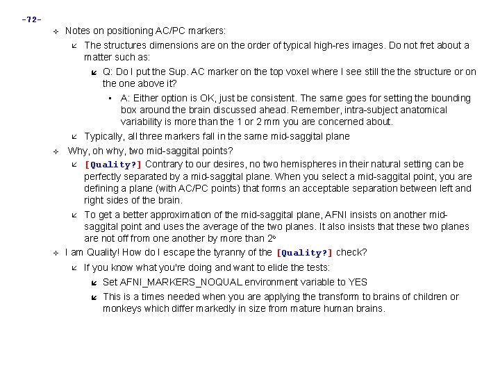 -72 Notes on positioning AC/PC markers: The structures dimensions are on the order of