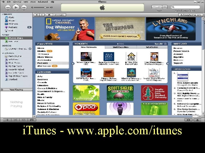 i. Tunes - www. apple. com/itunes 