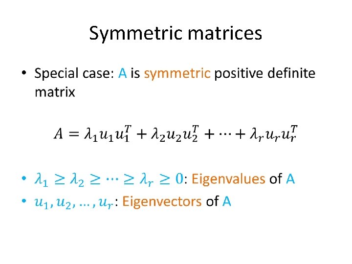 Symmetric matrices • 