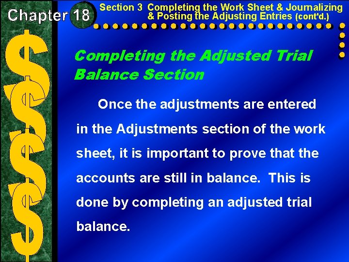 Section 3 Completing the Work Sheet & Journalizing & Posting the Adjusting Entries (cont'd. Section 3 Completing the Work Sheet & Journalizing & Posting the Adjusting Entries (cont'd.