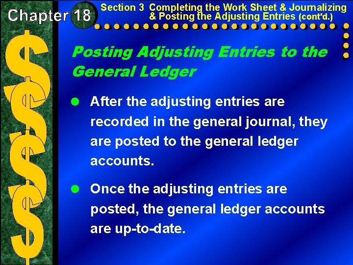 Section 3 Completing the Work Sheet & Journalizing & Posting the Adjusting Entries (cont'd. Section 3 Completing the Work Sheet & Journalizing & Posting the Adjusting Entries (cont'd.