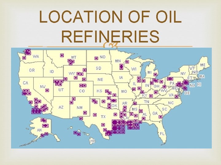 LOCATION OF OIL REFINERIES 