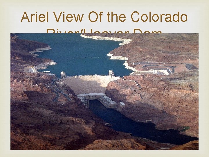 Ariel View Of the Colorado River/Hoover Dam 