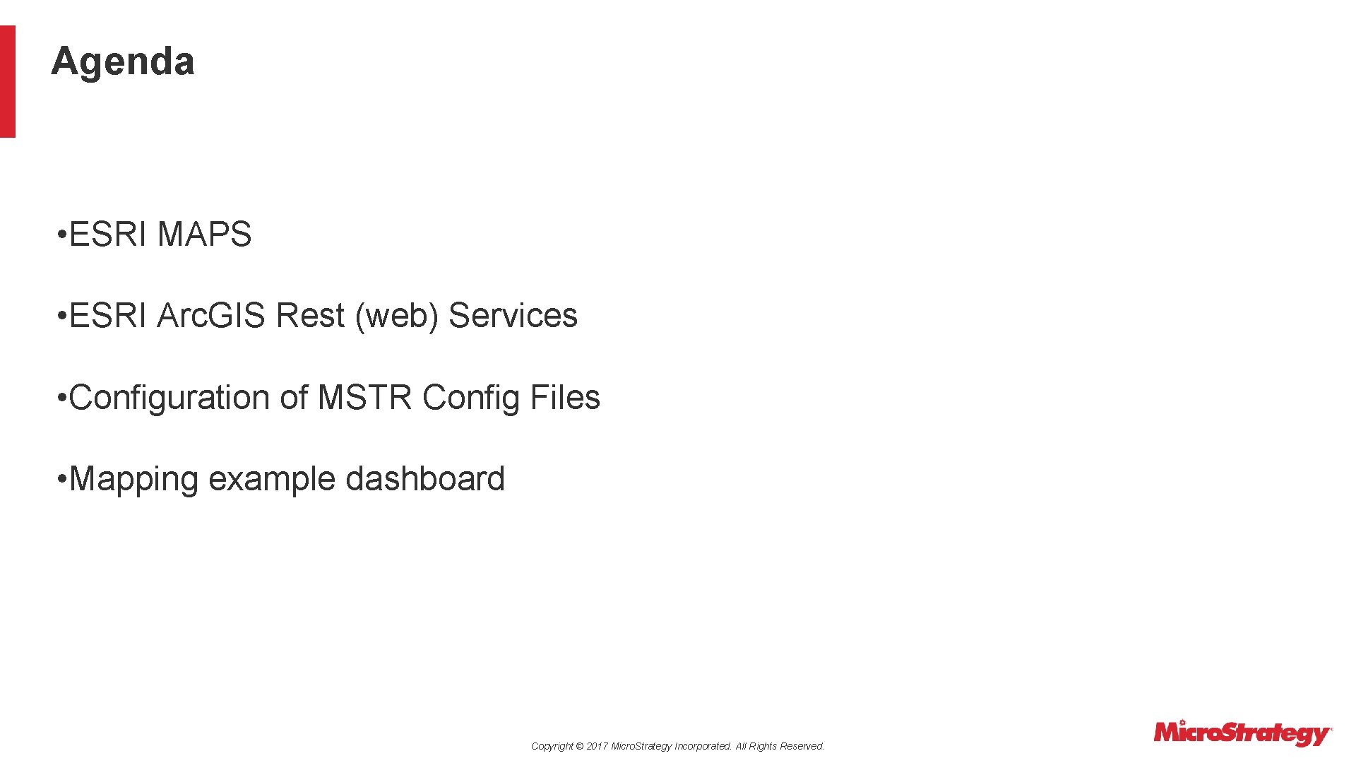 Agenda • ESRI MAPS • ESRI Arc. GIS Rest (web) Services • Configuration of