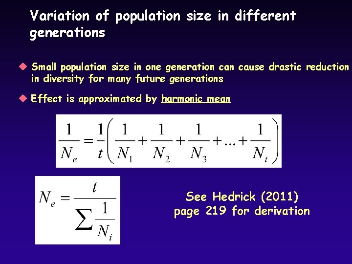 Variation of population size in different generations u Small population size in one generation