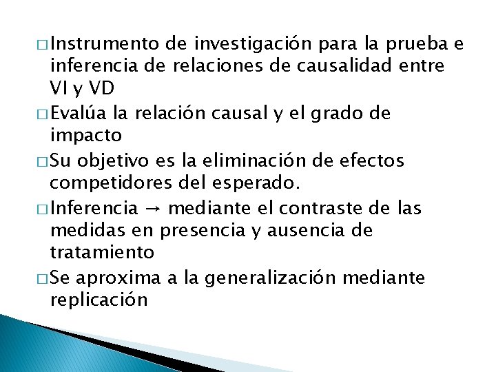 � Instrumento de investigación para la prueba e inferencia de relaciones de causalidad entre