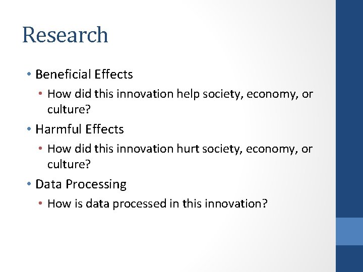 Research • Beneficial Effects • How did this innovation help society, economy, or culture?