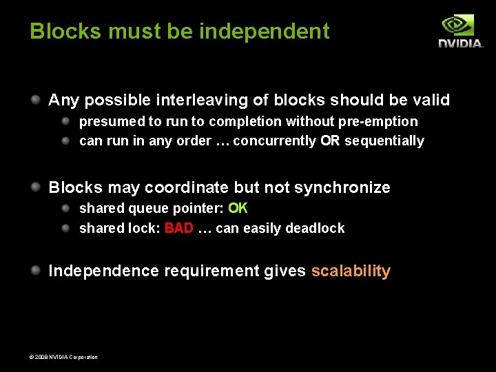 Blocks must be independent Any possible interleaving of blocks should be valid presumed to Blocks must be independent Any possible interleaving of blocks should be valid presumed to