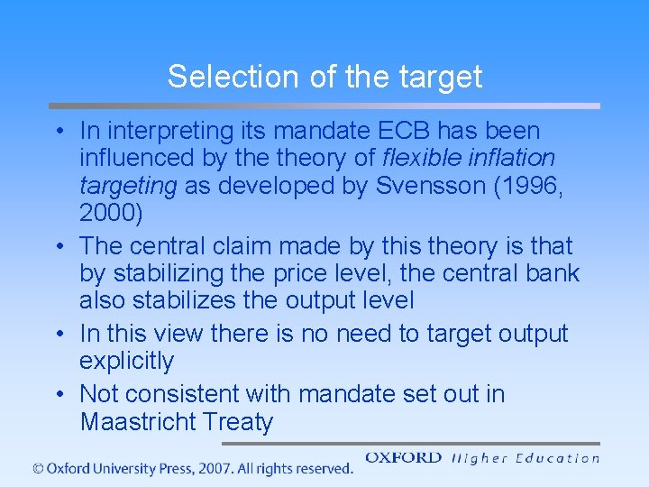 Selection of the target • In interpreting its mandate ECB has been influenced by