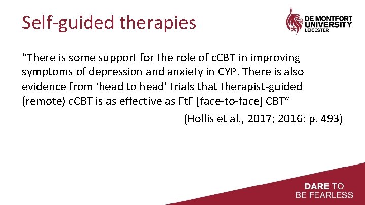 Self‐guided therapies “There is some support for the role of c. CBT in improving