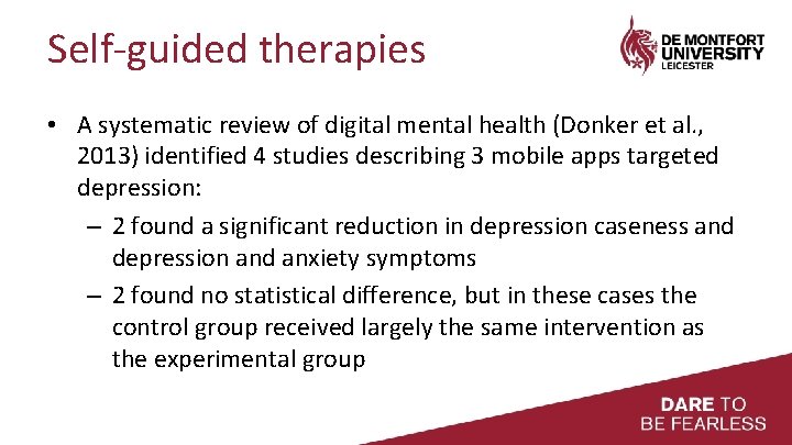 Self‐guided therapies • A systematic review of digital mental health (Donker et al. ,