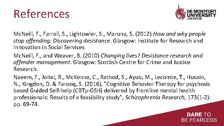 References Mc. Neill, F. , Farrall, S. , Lightowler, S. , Maruna, S. (2012)