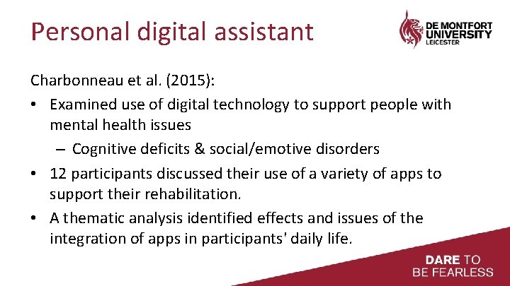 Personal digital assistant Charbonneau et al. (2015): • Examined use of digital technology to