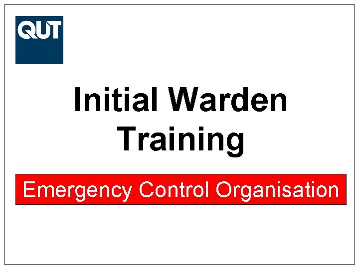 Initial Warden Training Emergency Control Organisation 