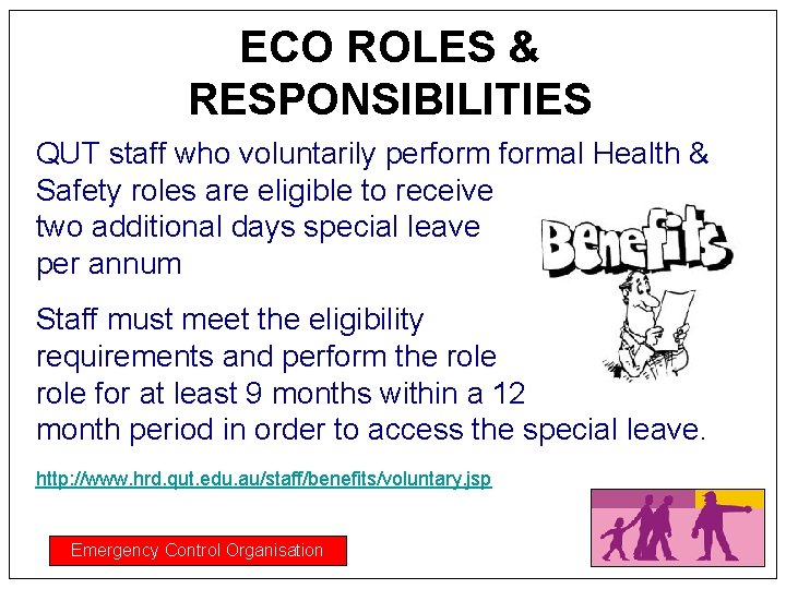 ECO ROLES & RESPONSIBILITIES QUT staff who voluntarily performal Health & Safety roles are
