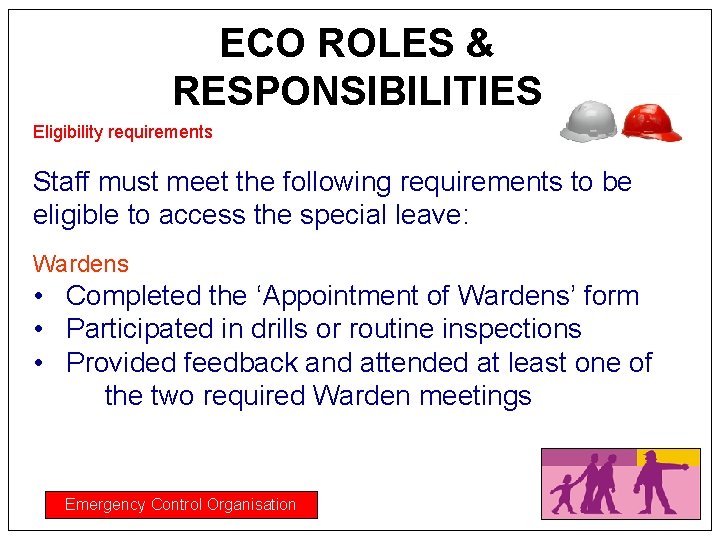 ECO ROLES & RESPONSIBILITIES Eligibility requirements Staff must meet the following requirements to be
