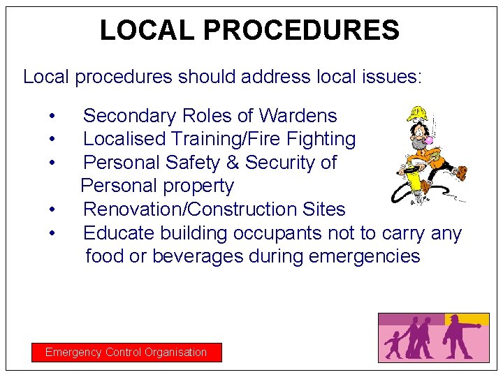 LOCAL PROCEDURES Local procedures should address local issues: • • • Secondary Roles of