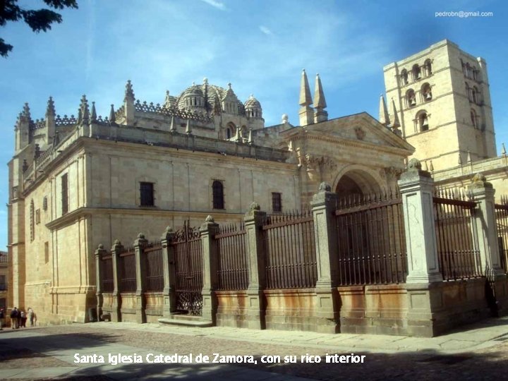 Santa Iglesia Catedral de Zamora, con su rico interior 