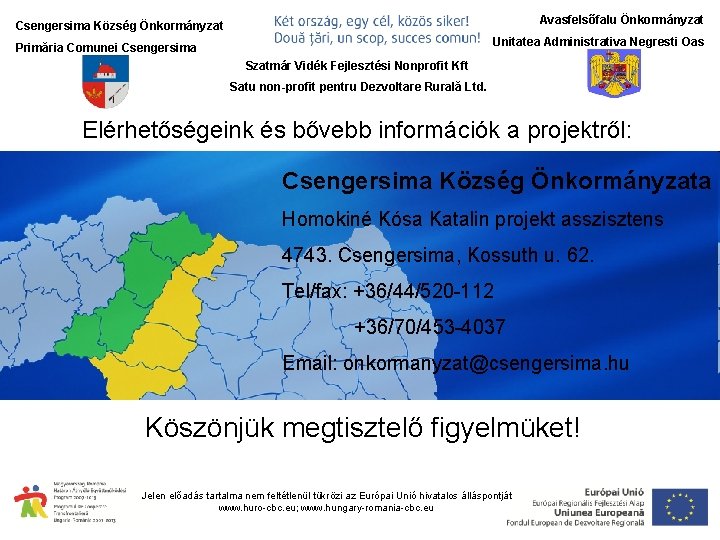 Avasfelsőfalu Önkormányzat Csengersima Község Önkormányzat Unitatea Administrativa Negresti Oas Primăria Comunei Csengersima Szatmár Vidék