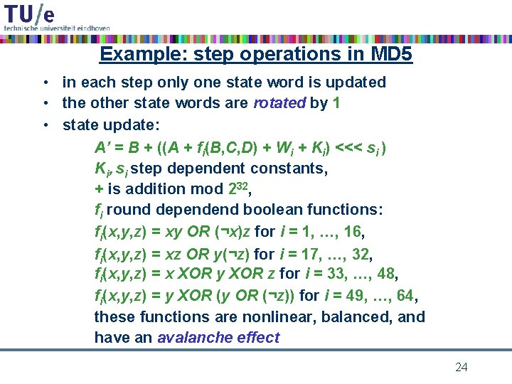 Example: step operations in MD 5 • in each step only one state word