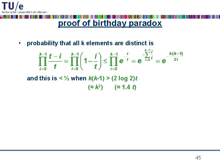 proof of birthday paradox • probability that all k elements are distinct is and
