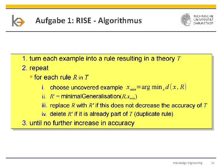 Aufgabe 1: RISE - Algorithmus Knowledge Engineering 11 