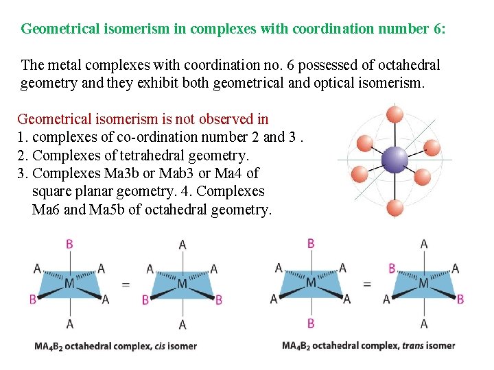 Geometrical isomerism in complexes with coordination number 6: The metal complexes with coordination no.