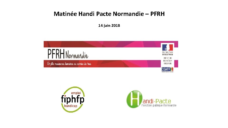 Matinée Handi Pacte Normandie – PFRH 14 juin 2018 