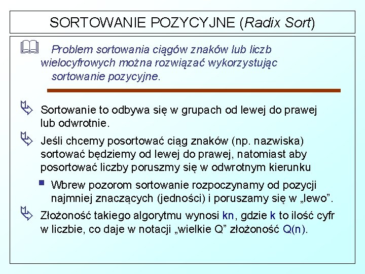 SORTOWANIE POZYCYJNE (Radix Sort) & Problem sortowania ciągów znaków lub liczb wielocyfrowych można rozwiązać